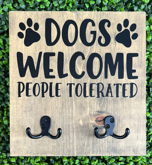 Dogs Welcome, People Tolerated Leash Holder